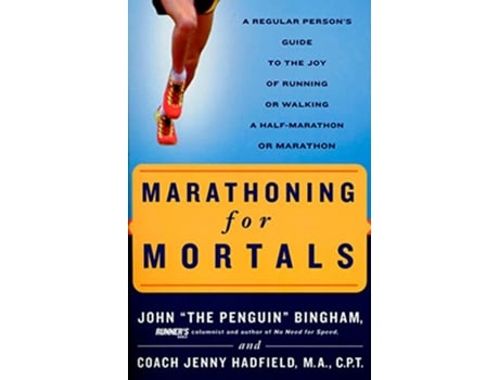 Livro Marathoning for Mortals de John Bingham e Jenny Hadfield (Inglês)