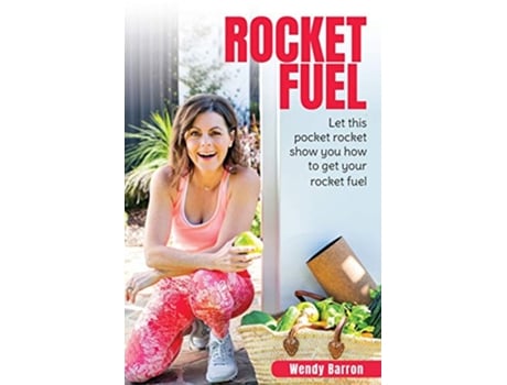 Livro Rocket Fuel Let this pocket rocket show you how to get your rocket fuel de Wendy Barron (Inglês)