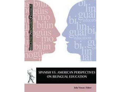 Livro Spanish vs. American Perspectives on Bilingual Education de Managing Editor Iulia Vescan (Inglês)