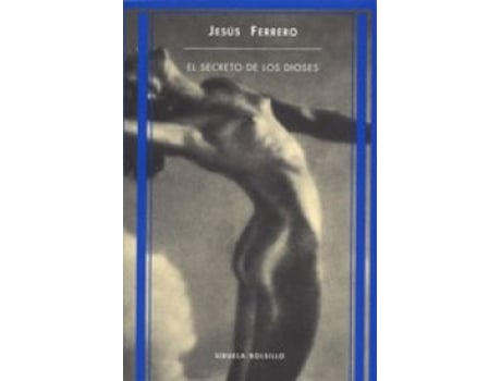 Livro El Secreto De Los Dioses de Jesús Ferrero (Espanhol)