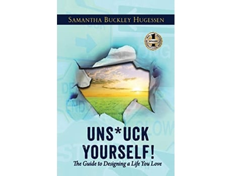 Livro UNSUCK YOURSELF The Guide To Designing A Life You Love de Samantha BuckleyHugessen (Inglês)