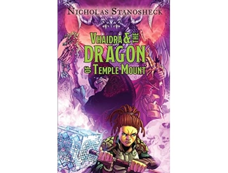 Livro Vhaidra and the DRAGON of Temple Mount The VHAIDRA Saga de Nicholas Stanosheck (Inglês)