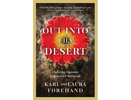 Livro Out Into the Desert Thriving Outside Organized Religion de Karl Forehand e Laura Forehand (Inglês)