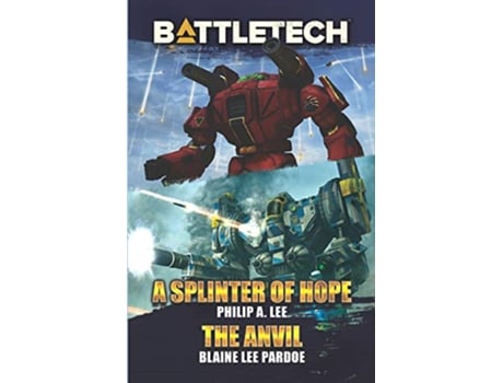 Livro BattleTech A Splinter of HopeThe Anvil de Blaine Lee Pardoe Philip A Lee (Inglês)