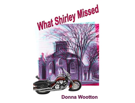 Livro What Shirley Missed de Donna Wootton (Inglês)