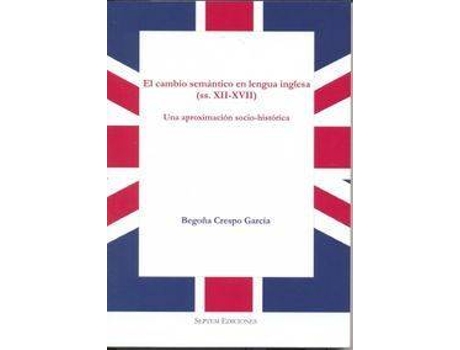 Livro Aproximación Socio-Histórica Al Cambio Semántico En Lengua Inglesa de Begoña Crespo García (Espanhol)