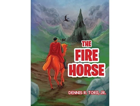 Livro The Fire Horse de Jr Dennis R Torii (Inglês - Capa Dura)