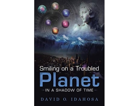 Livro Smiling on a Troubled Planet In a Shadow of the Time de David O Idahosa (Inglês)