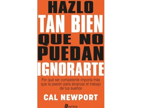 Livro Hazlo Tan Bien Que No Puedan Ignorarte de Cal Newport (Espanhol)