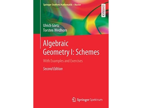 Livro Algebraic Geometry I Schemes With Examples and Exercises Springer Studium Mathematik Master de Ulrich Görtz (Inglês)