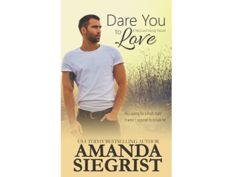 Livro Dare You to Love McCord Family Novel de Amanda Siegrist (Inglês)