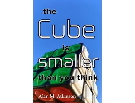 Livro The Cube is smaller than you think Alan Michael Atkinson (Inglês)