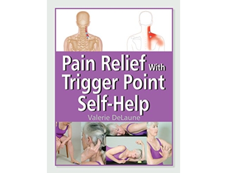 Livro Pain Relief with Trigger Point SelfHelp de Valerie Delaune (Inglês)