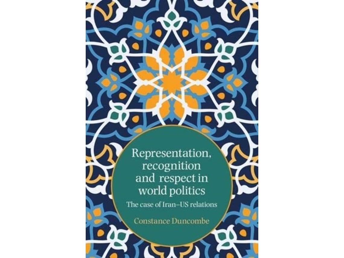 Livro Representation Recognition And Respect In World Politics De