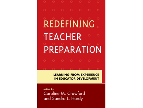 Livro redefining teacher preparation de edited by ph d caroline m crawford , edited by ph d sandra l hardy (inglês)