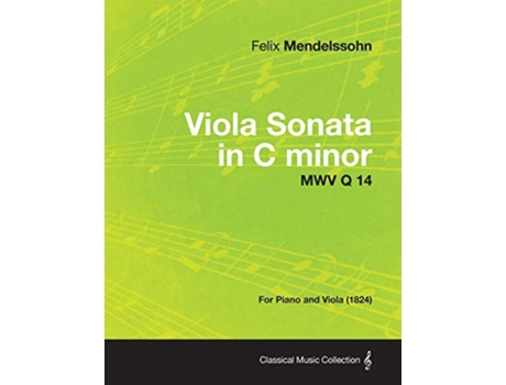 Livro Viola Sonata in C minor MWV Q 14 For Piano and Viola 1824 de Felix Mendelssohn (Inglês)