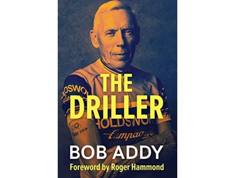 Livro The Driller Life Cycle de Bob Addy (Inglês)