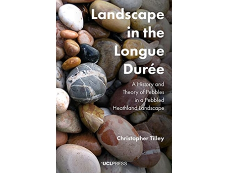 Livro Landscape in the Longue DureE de Christopher Tilley (Inglês)