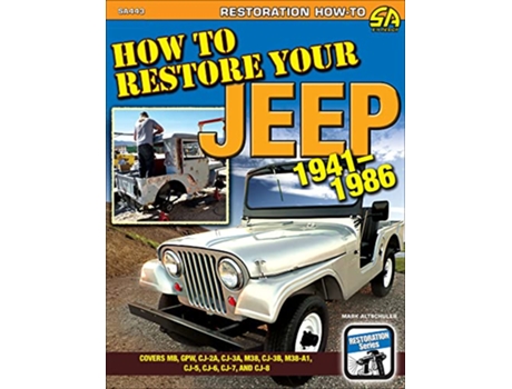 Livro How to Restore Your Jeep 19411986 de Mark Altschuler (Inglês)