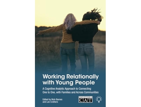 Livro Working Relationally with Young People de Lee Crothers e Nick Barnes (Inglês)