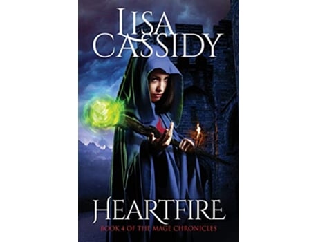 Livro Heartfire The Mage Chronicles de Lisa Cassidy (Inglês)