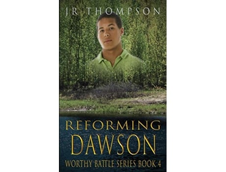 Livro Reforming Dawson Worthy Battle de Jr Thompson (Inglês)