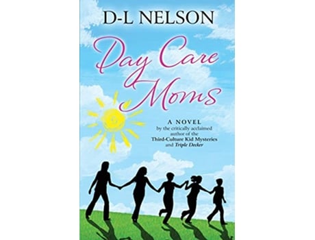 Livro Day Care Moms de DL Nelson (Inglês)