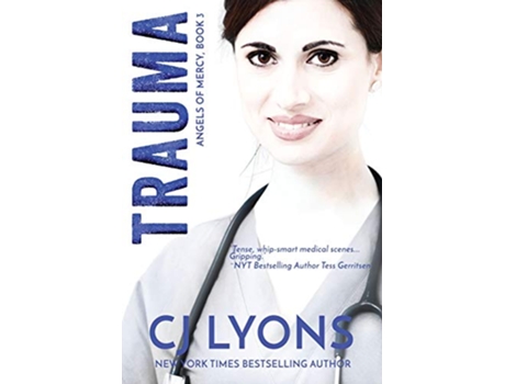 Livro Trauma Angels of Mercy Book 3 3 Angels of Mercy Medical Suspense de CJ Lyons (Inglês)