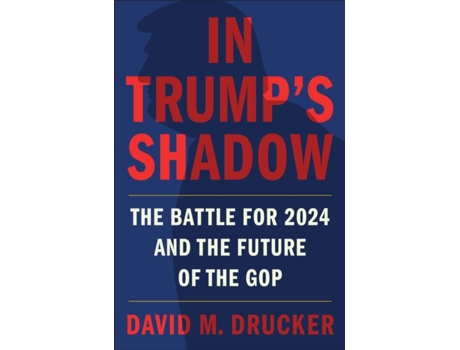 Livro in trump's shadow de david m drucker (inglês)