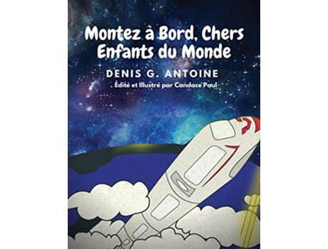 Livro Montez à Bord Chers Enfants du Monde French Edition de Denis G Antoine (Francês)