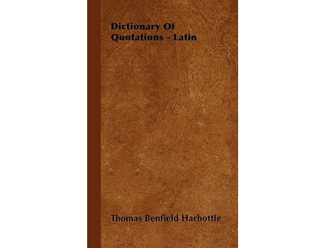 Livro Dictionary of Quotations Latin de Thomas Benfield Harbottle (Inglês)