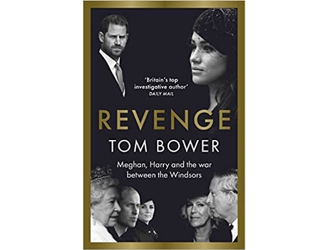 Livro Revenge: Meghan, Harry and the War Between the Windsors de Tom Bower (Inglês)