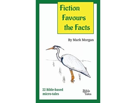 Livro Fiction Favours the Facts 22 Biblebased microtales de Mark Timothy Morgan (Inglês)