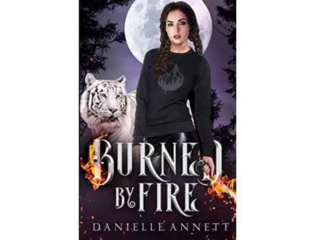 Livro Burned by Fire de Danielle Annett (Inglês)