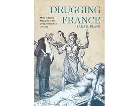 Livro Drugging France de Sara E Black (Inglês)