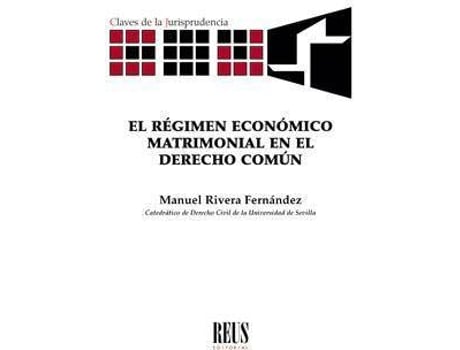 Livro El régimen económico matrimonial en el derecho común de Manuel Rivera Fernández (Espanhol)