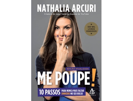 Livro Me Poupe! - 10 passos para nunca mais faltar dinheiro no seu bolso (Edição Atualizada) de Nathalia Arcuri (Português-Brasil)