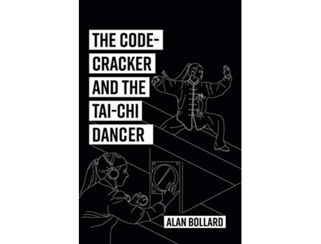 Livro The CodeCracker and the TaiChi Dancer de Alan Bollard (Inglês)