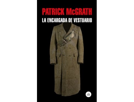 Livro La Encargada De Vestuario de Patrick Mcgrath (Español)