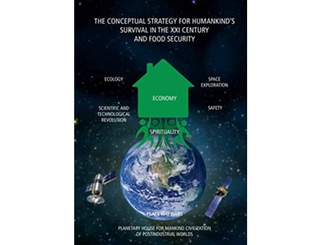 Livro THE CONCEPTUAL STRATEGY FOR HUMANKINDS SURVIVAL IN THE XXI CENTURY AND FOOD SECURITY de ORAZALY SABDEN A ASHIROV (Inglês)