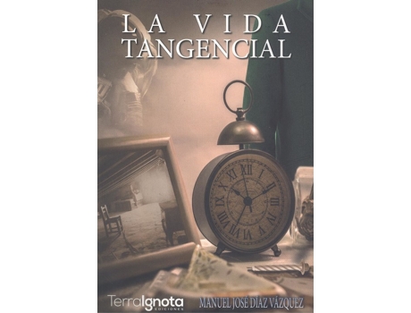 Livro La Vida Tangencial de Manuel José Díaz Vázquez (Espanhol)