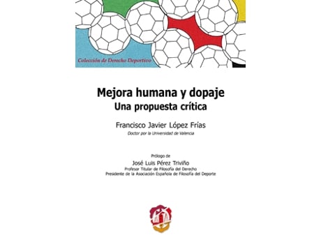 Livro Mejora Humana Y Dopaje Una Propuesta Cítica de Francisco Javier Lopez Frias (Espanhol)