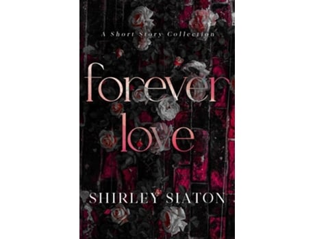 Livro Forever Love de Shirley Siaton (Inglês)