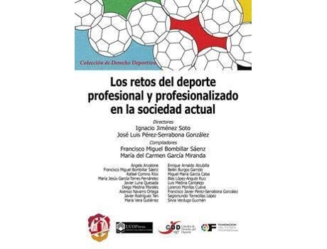 Livro Los retos del deporte profesional y profesionalizado en la sociedad actual de Editor-In-Chief José Luis Pérez-Serrabona González, Editor-In-Chief Ignacio Jiménez Soto (Espanhol)