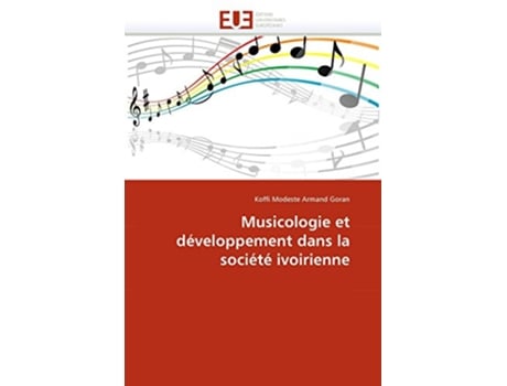 Livro Musicologie et développement dans la société ivoirienne OmnUnivEurop French Edition de Koffi Modeste Armand Goran (Francês)