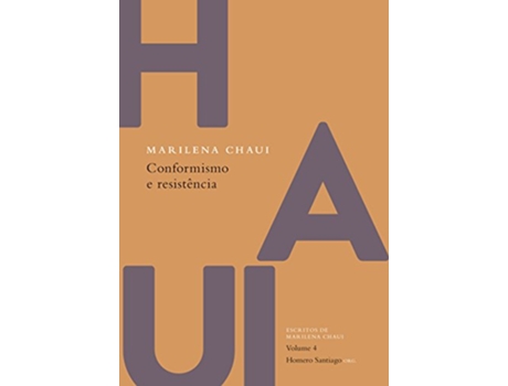 Livro Conformismo e Resistência Em Portuguese do Brasil de Marilena Chaui (Português do Brasil)