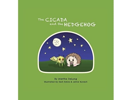 Livro The Cicada and the Hedgehog de Martha DeLong (Inglês)