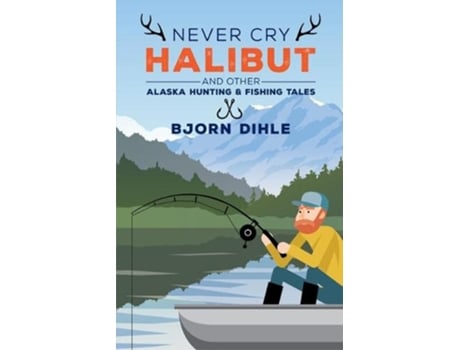 Livro never cry halibut de bjorn dihle (inglês)