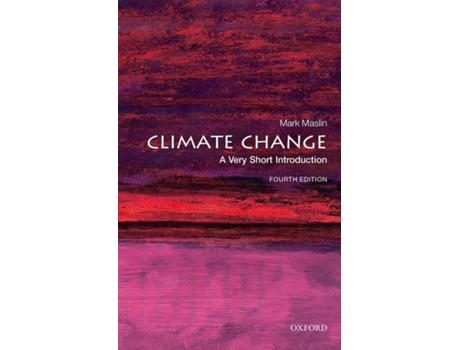 Livro climate change: a very short introduction de maslin, mark (professor of climatology, university college london) (inglês)