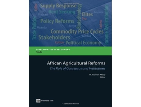 Livro African Agricultural Reforms The Role of Consensus and Institutions Directions in Development de M Ataman Aksoy (Inglês)